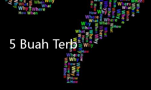 5 Buah Terbaik untuk Kaum Pelupa, Ampuh Bikin Daya Ingat Makin Tokcer